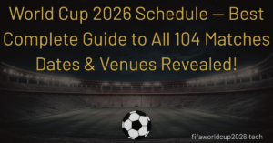 World Cup 2026 Schedule
