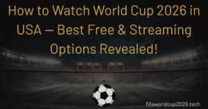 How to Watch World Cup 2026 in USA