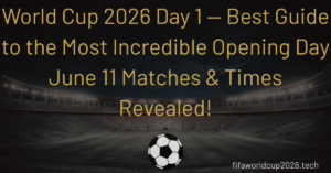 World Cup 2026 Day 1